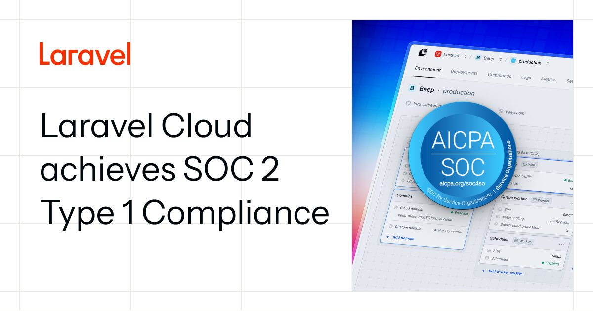 Laravel Cloud achieves SOC 2 Type 1 Compliance